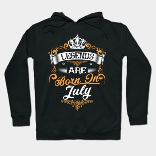 Legends Are Born In July Hoodie